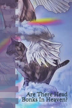 Paperback Are There Head Bonks In Heaven? Book
