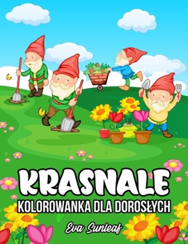 Paperback Krasnale Kolorowanka Dla Doroslych [Polish] Book