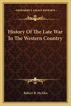 Paperback History Of The Late War In The Western Country Book