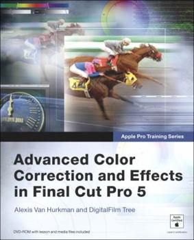 Paperback Advanced Color Correction and Effects in Final Cut Pro 5 [With DVD-ROM] Book