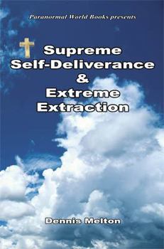 Paperback Supreme Self-Deliverance & Extreme Extraction Book
