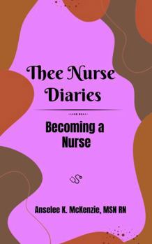 Paperback Thee Nurse Diaries: Becoming a Nurse Book