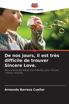 Paperback De nos jours, il est très difficile de trouver Sincere Love. [French] Book
