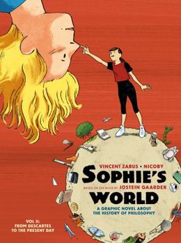 Paperback Sophie's World: A Graphic Novel about the History of Philosophy. Vol II: From Descartes to the Present Day Book
