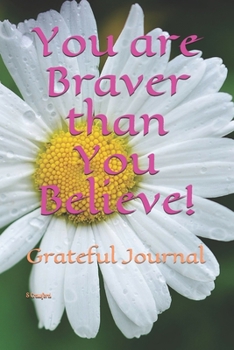 Paperback You are Braver than You Believe!: Grateful Journal Book