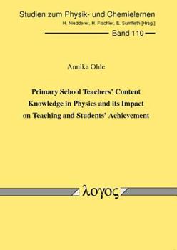 Paperback Primary School Teachers' Content Knowledge in Physics and Its Impact on Teaching and Students' Achievement Book