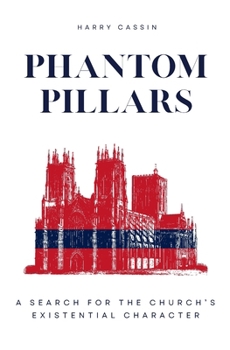 Paperback Phantom Pillars: A Search for the Church's Existential Character Book