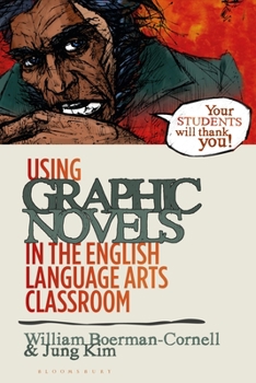 Paperback Using Graphic Novels in the English Language Arts Classroom Book