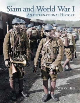 Paperback Siam and World War 1: An International History Book