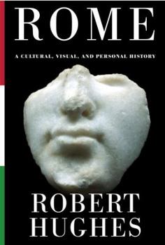 Hardcover Rome: A Cultural, Visual, and Personal History Book