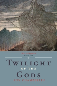 Twilight of the Gods - Book #3 of the Valkyries