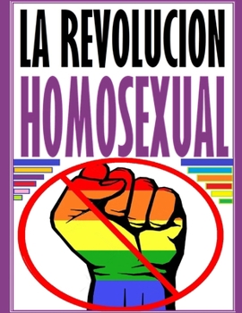 Paperback La Revolución Homosexual: La Revolución Homosexual [Spanish] Book