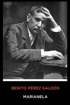 Benito Pérez Galdós - Marianela (Spanish Edition)