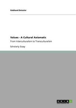 Paperback Values - A Cultural Axiomatic: From Interculturalism to Transculturalism Book