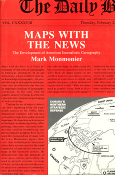 Hardcover Maps with the News: The Development of American Journalistic Cartography Book