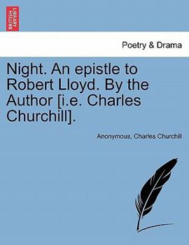 Paperback Night. an Epistle to Robert Lloyd. by the Author [i.E. Charles Churchill]. Book