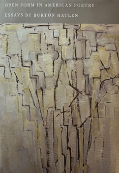 Hardcover Open Form in American Poetry: Essays by Burton Hatlen Book