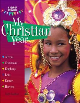 Paperback My Christian Year (A Year of Religious Festivals) Book