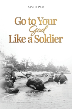 Paperback Go to Your God Like a Soldier Book