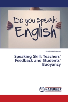 Speaking Skill: Teachers' Feedback and Students' Buoyancy