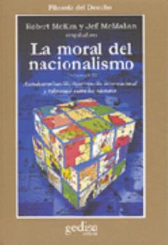 Paperback La moral del nacionalismo II: Autodeterminación, intervención internacional y tolerancia entre las naciones [Spanish] Book