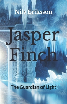 Paperback Jasper Finch: The Guardian of the Light Book