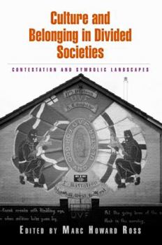 Paperback Culture and Belonging in Divided Societies: Contestation and Symbolic Landscapes Book