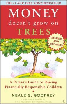 Paperback Money Doesn't Grow on Trees: A Parent's Guide to Raising Financially Responsible Children Book