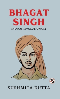 Hardcover Bhagat Singh Indian Revolutionary Book