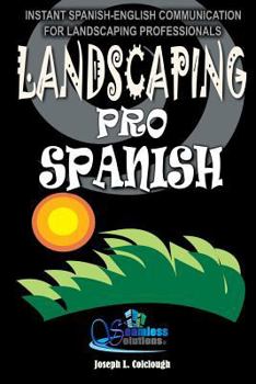 Paperback Landscaping Pro Spanish: Spanish-English Communication For Landscaping Professionals Book