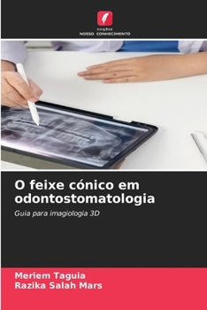 O feixe cónico em odontostomatologia (Portuguese Edition)