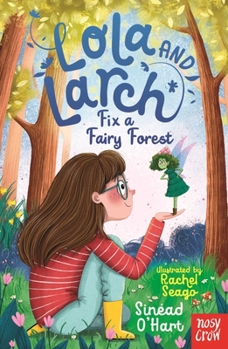 Paperback Lola and Larch Fix a Fairy Forest Book
