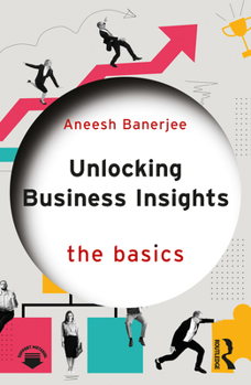 Paperback Unlocking Business Insights: The Basics Book