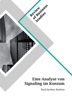 Paperback Eine Analyse von Signaling im Konsum [German] Book