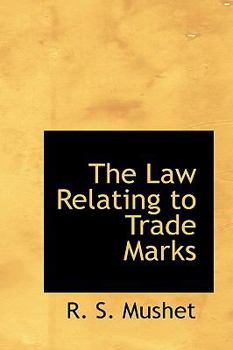 Hardcover The Law Relating to Trade Marks Book