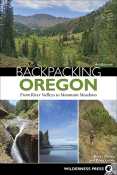 Paperback Backpacking Oregon: From River Valleys to Mountain Meadows Book