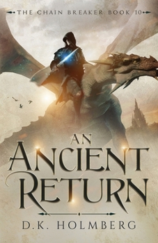 An Ancient Return - Book #10 of the Chain Breaker