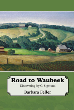 Paperback Road to Waubeek: The Life of Jay Sigmund Book