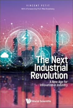Hardcover Next Industrial Revolution, The: A New Age for Innovation in Industry Book