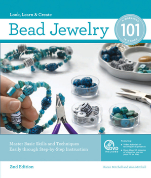 Spiral-bound Bead Jewelry 101, 2nd Edition : Master Basic Skills and Techniques Easily Through Step-By-Step Instruction Book