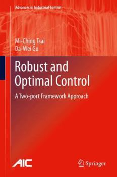 Hardcover Robust and Optimal Control: A Two-Port Framework Approach Book