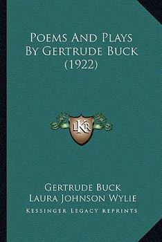 Paperback Poems And Plays By Gertrude Buck (1922) Book