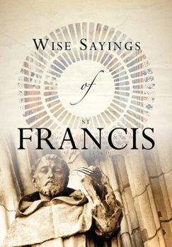 Hardcover Wise Sayings of St. Francis Book