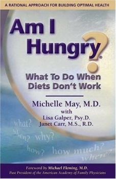 Hardcover Am I Hungry: What to Do When Diets Don't Work Book
