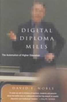 Hardcover Digital Diploma Mills: The Automation of Higher Eduction Book