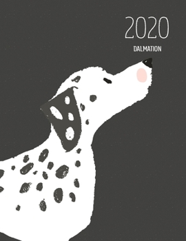 Paperback 2020 Dalmation: Dated Weekly Planner With To Do Notes & Dog Quotes - Dalmation Book