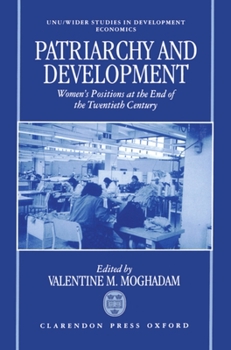 Patriarchy and Economic Development: Women's Positions at the End of the Twentieth Century (W I D E R Studies in Development Economics)