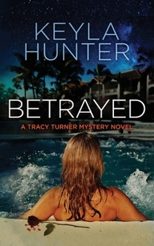 Paperback Betrayed: A Tracy Turner Murder Mystery Novel Book