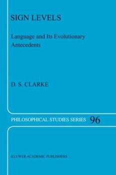 Hardcover Sign Levels: Language and Its Evolutionary Antecedents Book