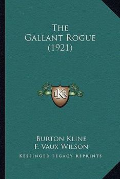 Paperback The Gallant Rogue (1921) Book